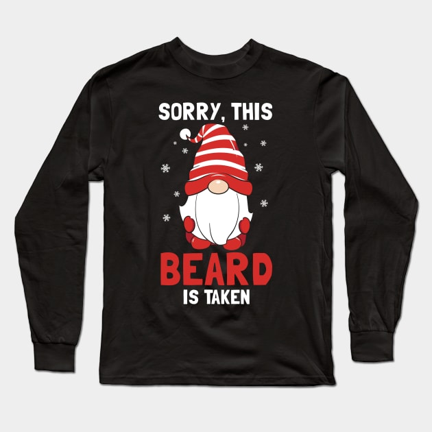 Sorry This Beard Is Taken Long Sleeve T-Shirt by MZeeDesigns